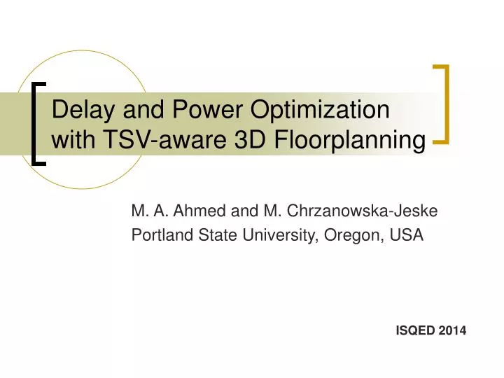 delay and power optimization with tsv aware 3d floorplanning