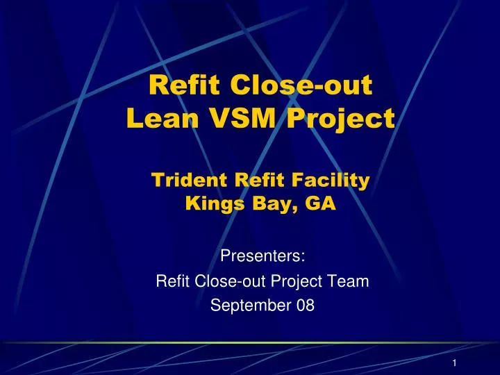 refit close out lean vsm project trident refit facility kings bay ga
