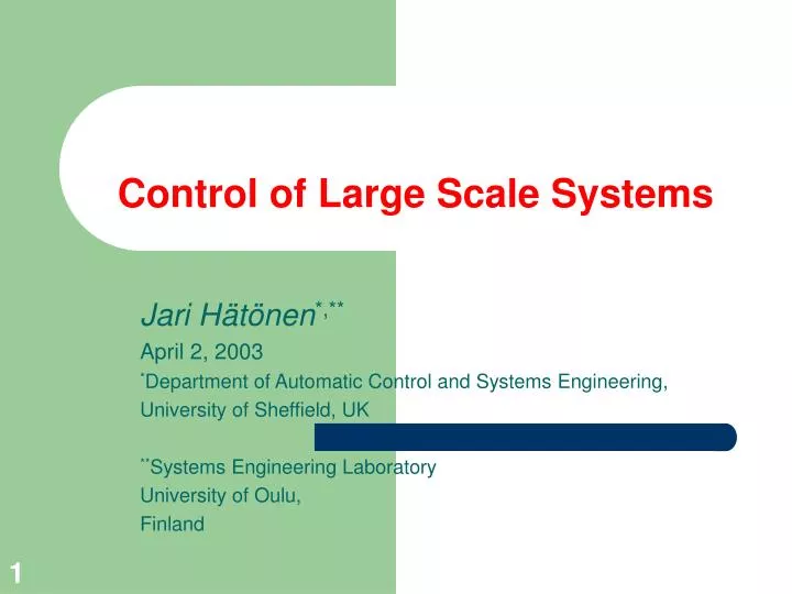 Control of Large Scale Systems