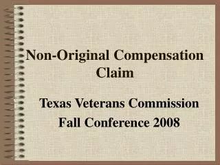 Non-Original Compensation Claim
