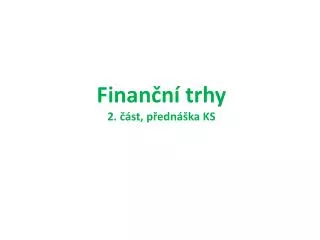 finan n trhy 2 st p edn ka ks