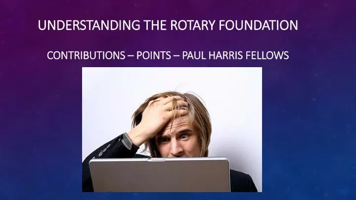 understanding the rotary foundation contributions points paul harris fellows