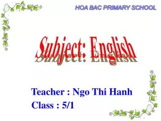 Teacher : Ngo Thi Hanh