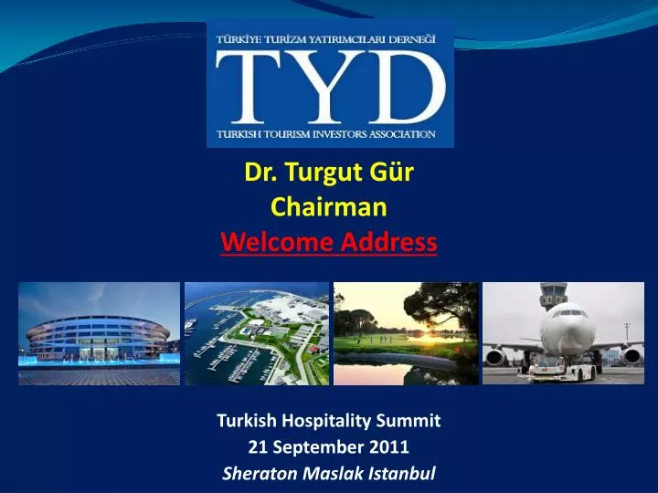 dr turgut g r chairman welcome address