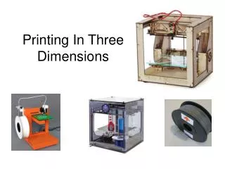 Printing In Three Dimensions
