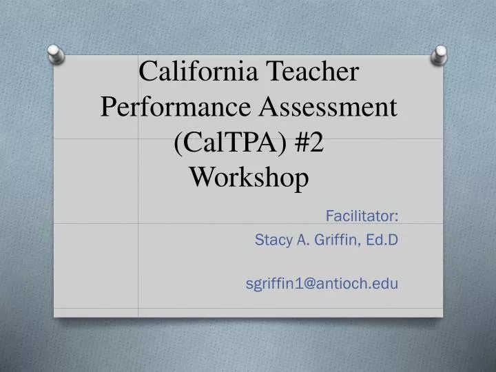 california teacher performance assessment caltpa 2 workshop