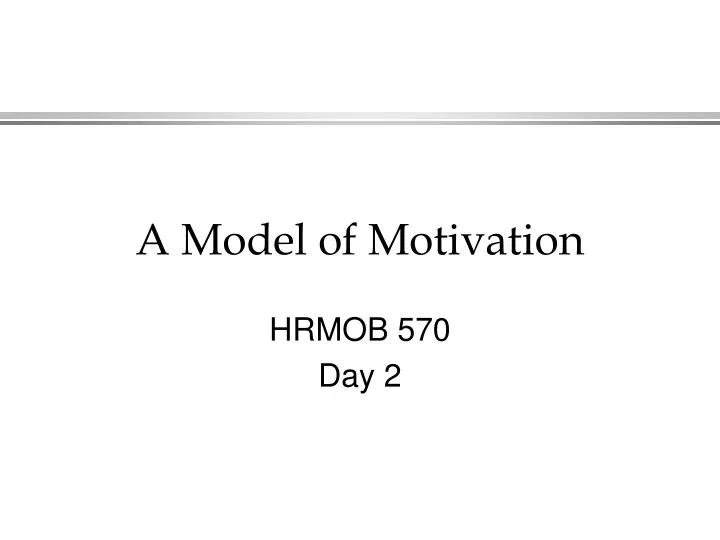 a model of motivation