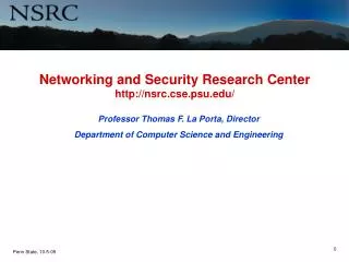Networking and Security Research Center nsrc.cse.psu/