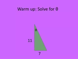 Warm up: Solve for ?