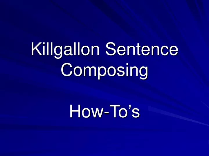 killgallon sentence composing how to s