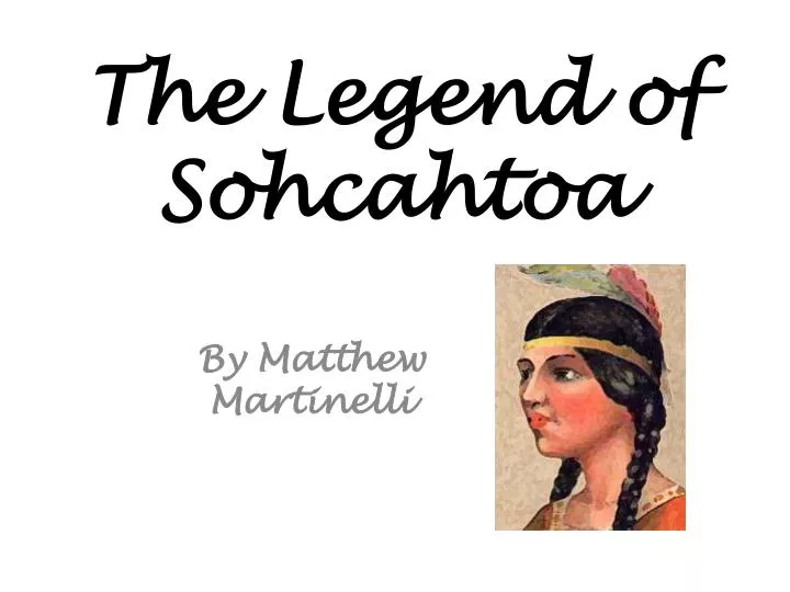 the legend of sohcahtoa