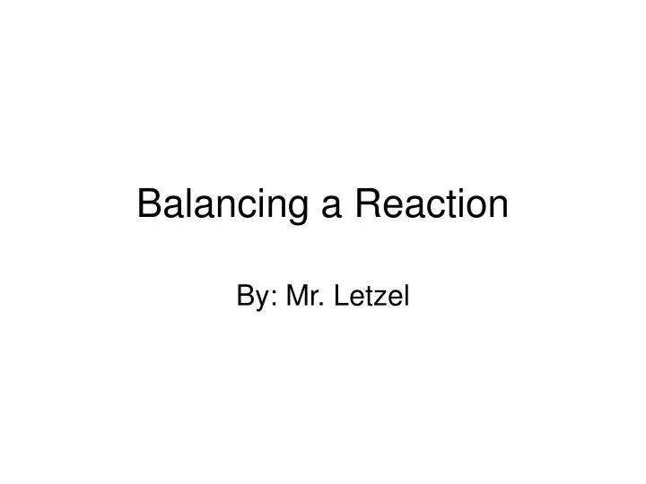 balancing a reaction