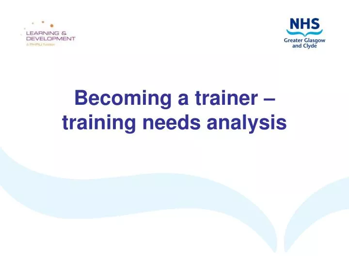 becoming a trainer training needs analysis