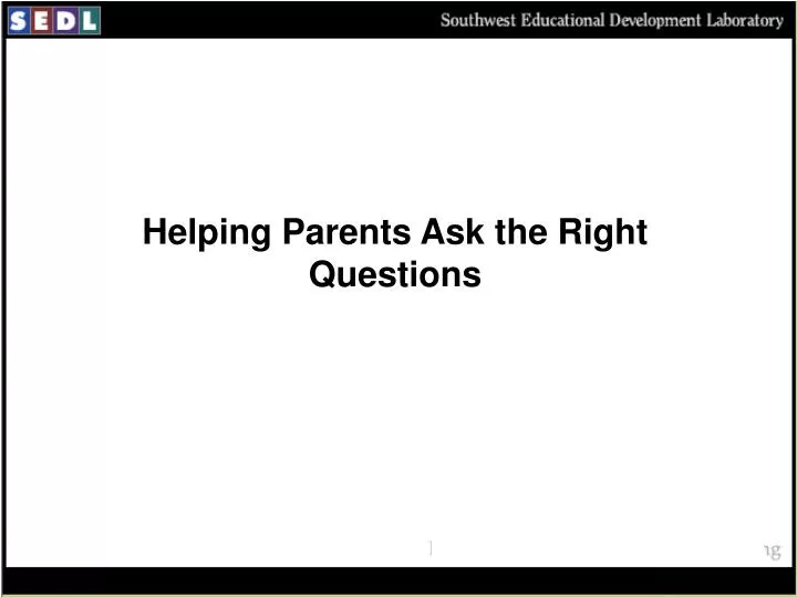 helping parents ask the right questions