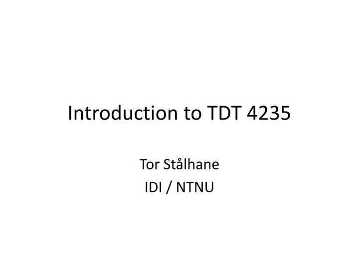 introduction to tdt 4235