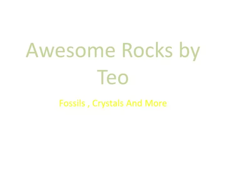 awesome rocks by teo
