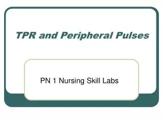 TPR and Peripheral Pulses