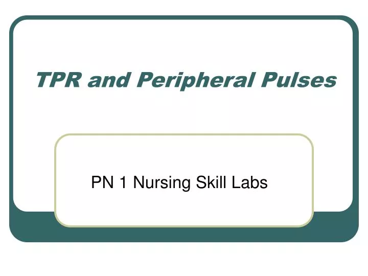 tpr and peripheral pulses