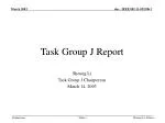Task Group J Report - slide 1