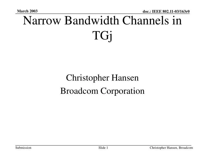 narrow bandwidth channels in tgj