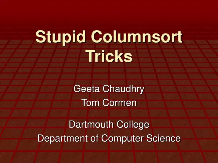 stupid columnsort tricks