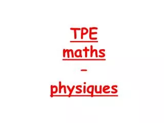 tpe maths physiques