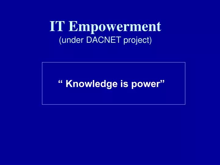 it empowerment under dacnet project