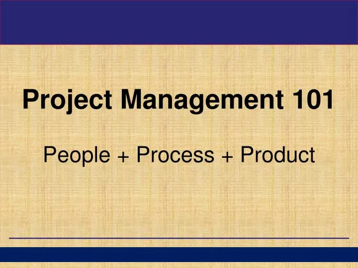 project management 101 people process product