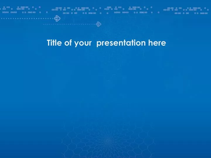 t itle of your presentation here
