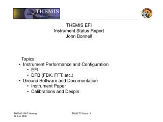 THEMIS EFI Instrument Status Report John Bonnell