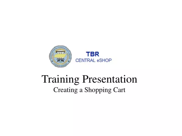 training presentation creating a shopping cart
