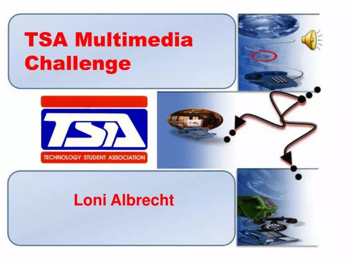 tsa multimedia challenge