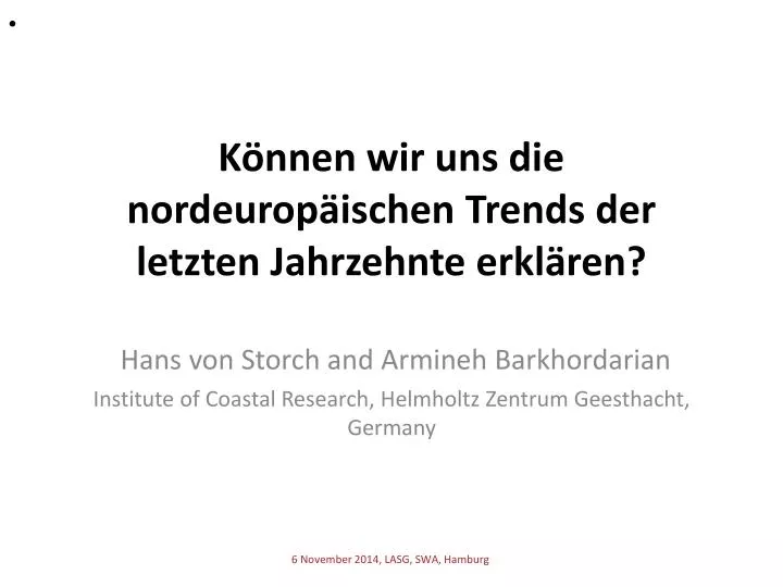 k nnen wir uns die nordeurop ischen trends der letzten jahrzehnte erkl ren