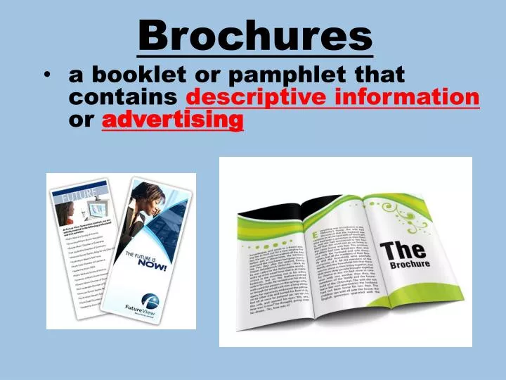 brochures a booklet or pamphlet that contains descriptive information or advertising