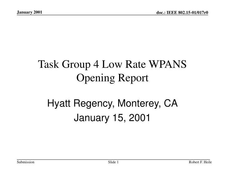 task group 4 low rate wpans opening report