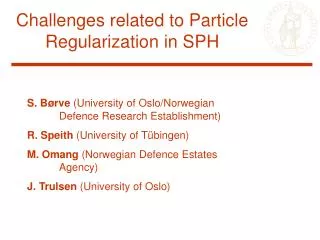 Challenges related to Particle Regularization in SPH