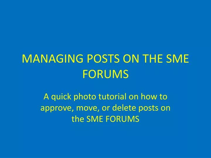 managing posts on the sme forums