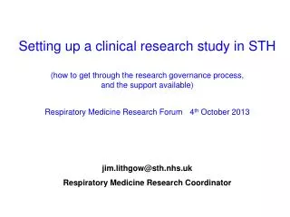 jim.lithgow@sth.nhs.uk Respiratory Medicine Research Coordinator