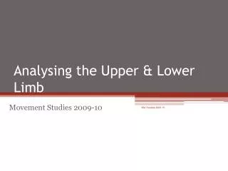 Analysing the Upper &amp; Lower Limb
