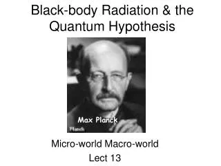 Black-body Radiation &amp; the Quantum Hypothesis