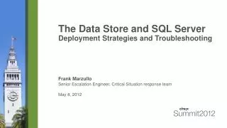 The Data Store and SQL Server Deployment Strategies and Troubleshooting
