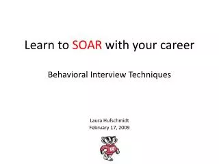 Learn to SOAR with your career Behavioral Interview Techniques