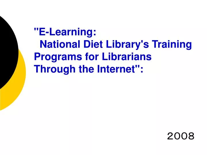 e learning national diet library s training programs for librarians through the internet