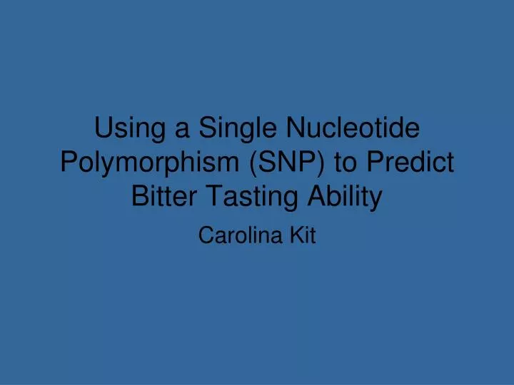 using a single nucleotide polymorphism snp to predict bitter tasting ability
