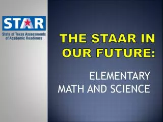 The STAAR In OUR FUTURE: