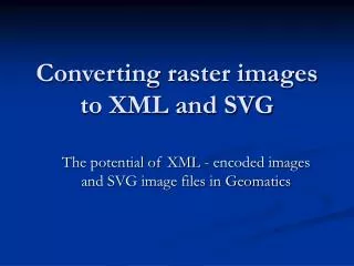 Converting raster images to XML and SVG