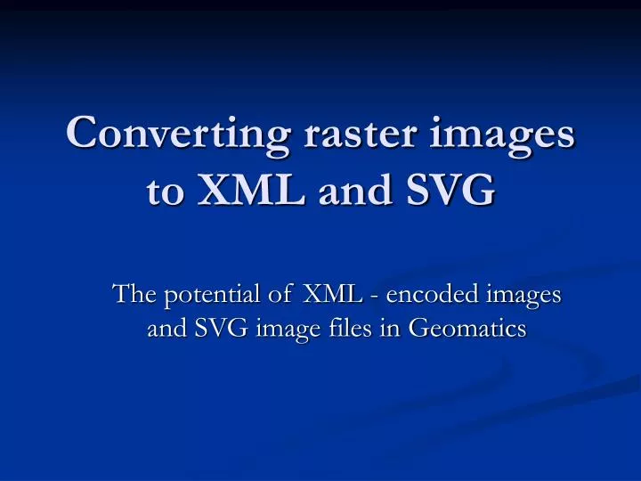 converting raster images to xml and svg