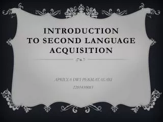 INTRODUCTION TO SECOND LANGUAGE ACQUISITION