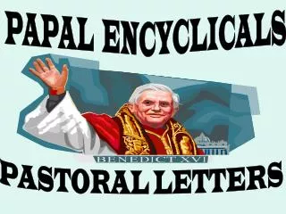 PAPAL ENCYCLICALS
