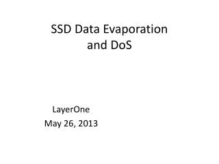 SSD Data Evaporation and DoS